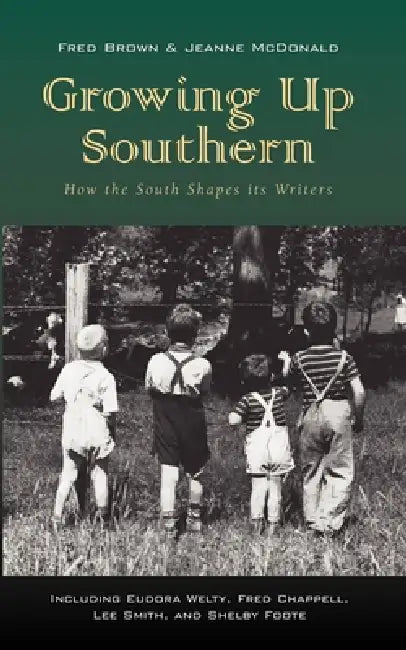 Growing Up Southern by Fred Brown, Jeanne McDonald