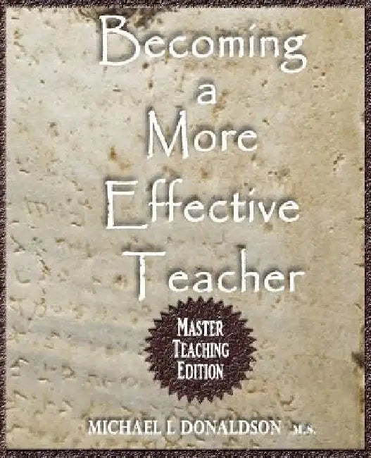 Becoming a More Effective Teacher by Michael Donaldson