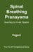 Spinal Breathing Pranayama - Journey to Inner Space by Yogani