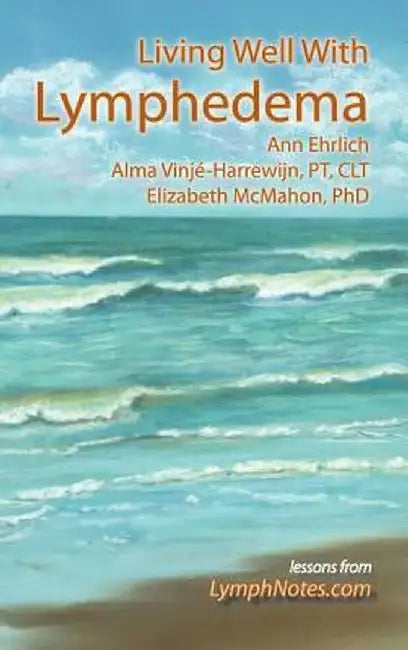 Living Well with Lymphedema by Ann B. Ehrlich