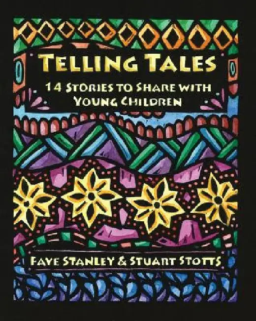 Telling Tales: 14 Stories to Share with Young Children by Stuart L. Stotts