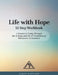 Life with Hope 12 Step Workbook: A Return to Living Through the 12 Steps and the 12 Traditions of Marijuana Anonymous by Marijuana Anonymous