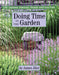 Doing Time in the Garden: Life Lessons through Prison Horticulture by James Jiler