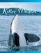 A Pod of Killer Whales: The Mysterious Life of the Intelligent Orca by Vicki Leon