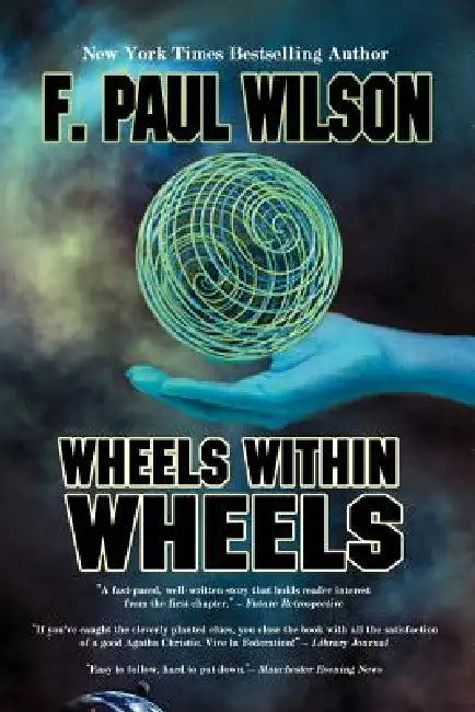 Wheels Within Wheels by F. Paul Wilson
