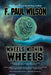 Wheels Within Wheels by F. Paul Wilson