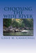 Choosing the Wide River by Chris M. Carmichael