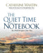 The Quiet Time Notebook by Catherine Martin