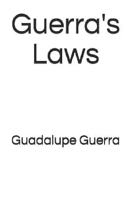 Guerra's Laws by Guadalupe Guerra