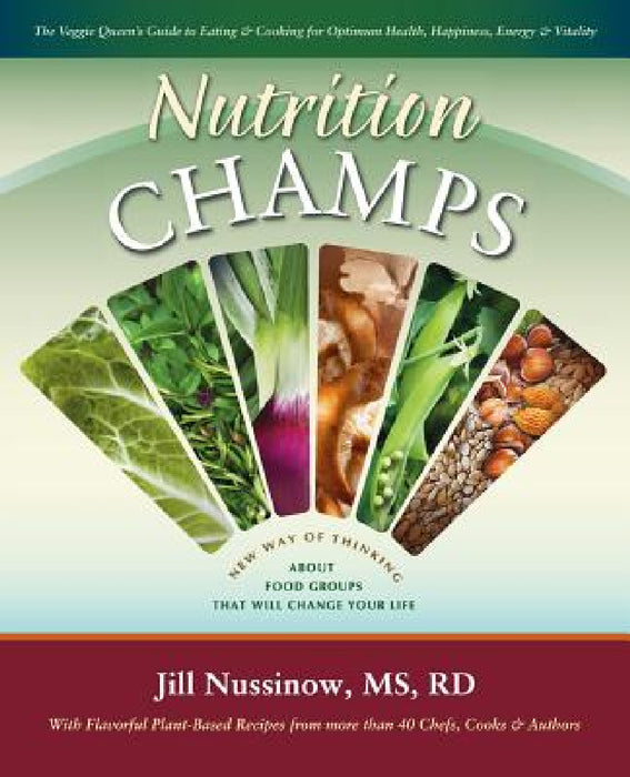 Nutrition Champs by Jill Nussinow, Emily Horstman, Mary Wendt