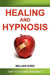 Healing and Hypnosis by William Kyong Song