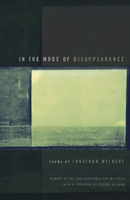 In the Mode of Disappearance: Poems by Jonathan Weinert