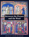 Between the Picture and the Word: Essays in Commemoration of John Plummer by Colum Hourihane