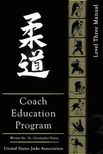 United States Judo Association Coach Education Program Level 3 by Christopher Dewey