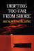 Drifting Too Far From Shore by Michael Spalding