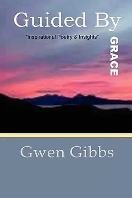 Guided by Grace by Gwen Gibbs