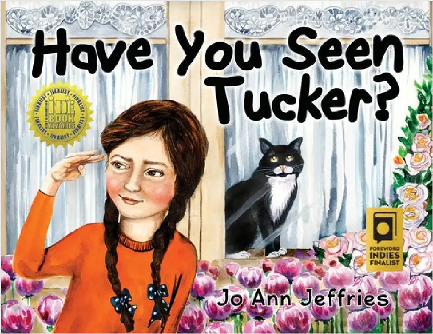 Have You Seen Tucker?: A Girl Searches for Her Cat by Jeffries, Jo Ann