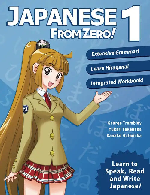 Japanese from Zero! 1: Proven Techniques to Learn Japanese for Students and Professionals by George Trombley