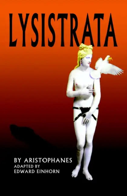 Lysistrata by Aristophanes, Edward Einhorn, William Niederkorn