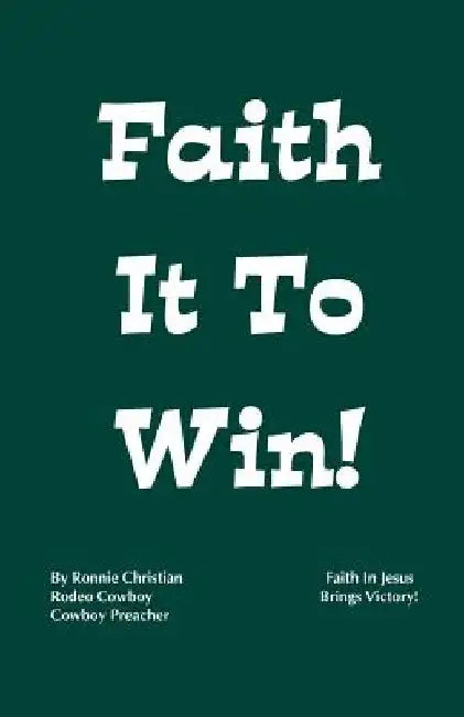 Faith It To Win! by Ronnie Christian