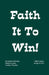 Faith It To Win! by Ronnie Christian