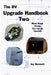 The RV Upgrade Handbook Two by Jay Bennett