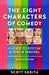 The Eight Characters of Comedy: Guide to Sitcom Acting &Writing by Scott Sedita
