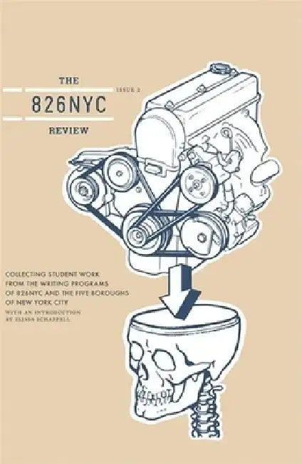 The 826nyc Review: Issue Two by Students in Conjunction with 826 Valenci