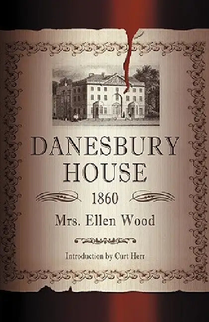 Danesbury House by Ellen Wood, Curt Herr