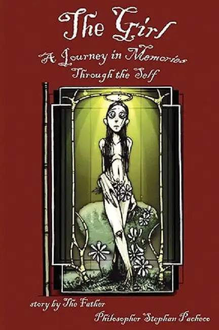 The Girl, a Journey in Memories Through the Self by Stephan Pacheco