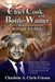 Chief Cook and Bottle-Washer: The Unconquerable Soul Of Wilkie Clark by Sean Snakenberg