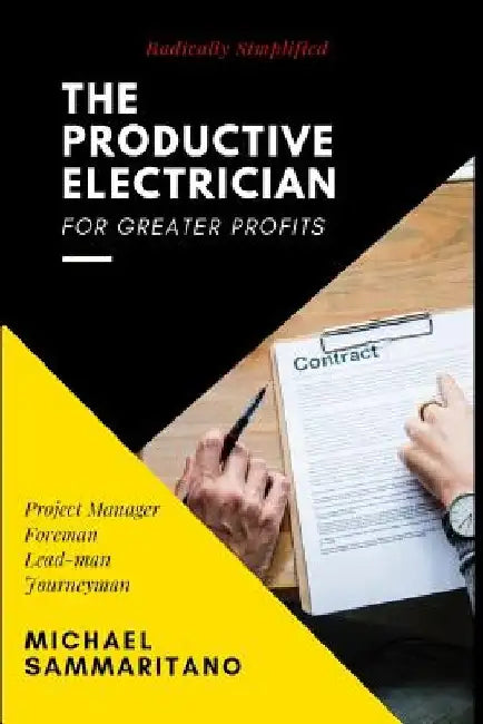 The Productive Electrician: Third Edition by Michael Sammaritano