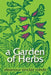 A Garden of Herbs by Eleanour Sinclair Rohde