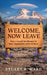 Welcome, Now Leave: How a would-be Shangri-la went hopelessly cattywampus by Stuart R. Ward