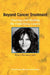 Beyond Cancer Treatment - Clearing and Healing the Underlying Causes: A Personal Memoir and Guide by Dale Figtree