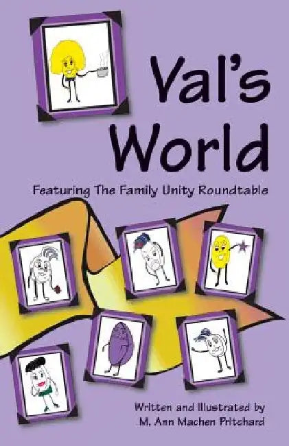 Val's World Featuring The Family Unity Roundtable by M. Ann Machen Pritchard