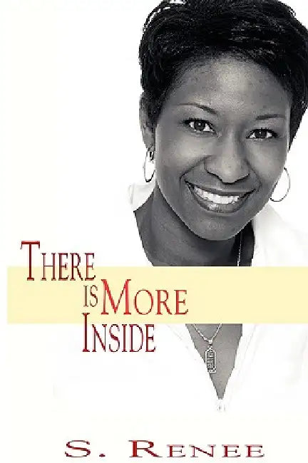 There Is More Inside by S. Renee Smith