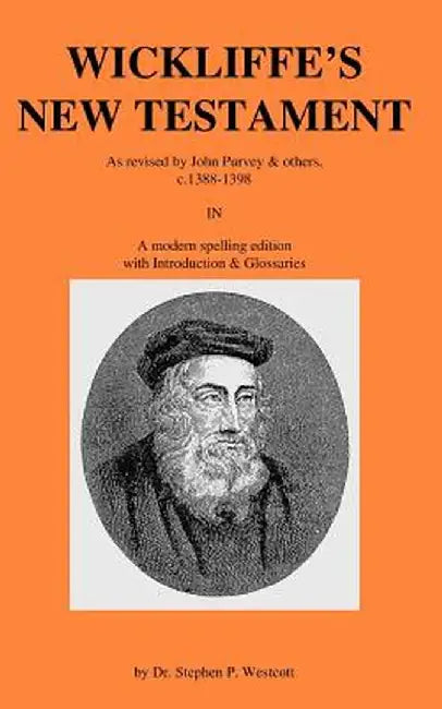 Wickliffe's New Testament by Stephen P. Westcott