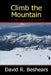 Climb the Mountain by David R. Beshears