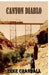 Canyon Diablo by Zeke Crandall