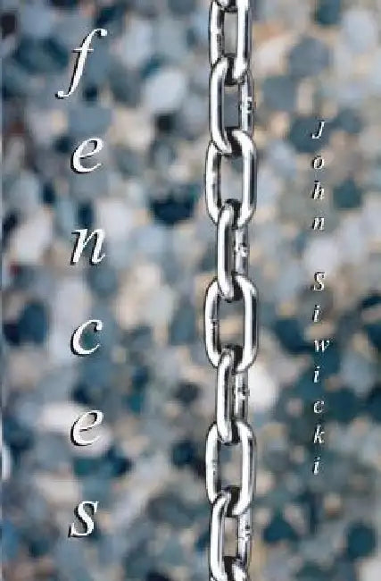 Fences by John Siwicki