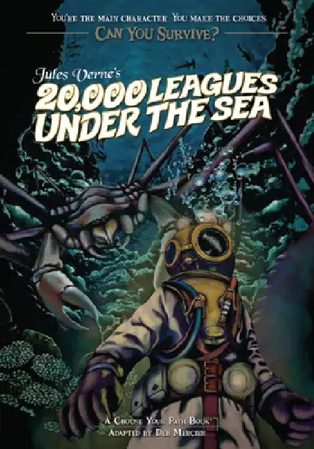 Jules Verne's 20,000 Leagues Under the Sea: A Choose Your Path Book by Deb Mercier