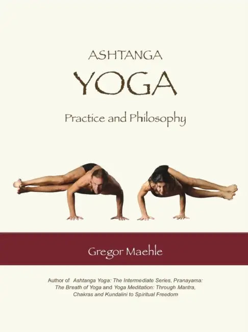 Ashtanga Yoga Practice and Philosophy by Maria Gabriela Llansol