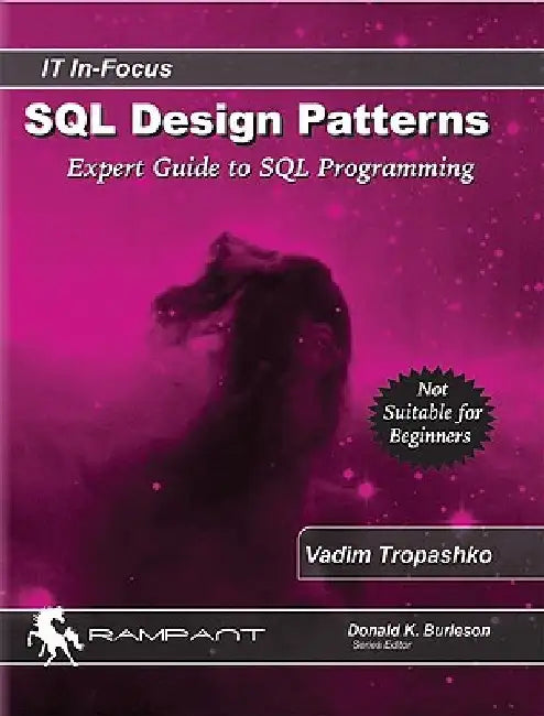 SQL Design Patterns: The Expert Guide to SQL Programming by Vadim Tropashko