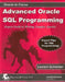 Advanced Oracle SQL Programming: The Expert Guide to Writing Complex Queries by Laurent Schneider