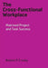 The Cross-Functional Workplace: Matrixed Project and Task Success by Robert P. Crosby