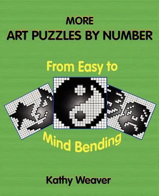 More Art Puzzles by Number by Kathy Weaver