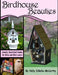 Birdhouse Beauties: Jewelry Decorated Homes for Birds and Bird Lovers by Holly Dibella-McCarthy