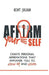 Affirm Yourself: Create Personal Affirmations that Empower You to Show Up and Shine by Kent Julian