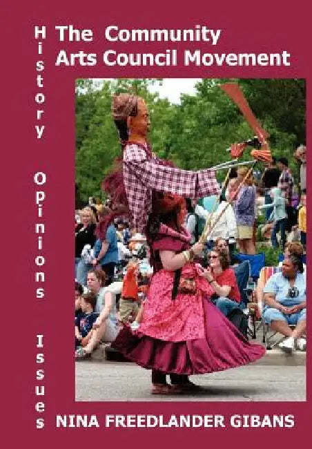 The Community Arts Council Movement by Nina Freedlander Gibans